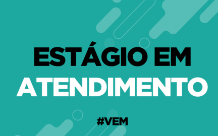Vaga de atendimento para estágio
