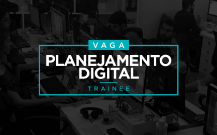 Vaga para Planejamento Digital Trainee