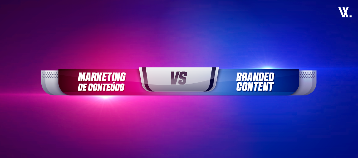 Marketing de conteúdo vs branded content: saiba diferenciar essas duas técnicas