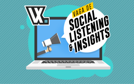 Vaga para Social Listening